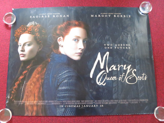 MARY QUEEN OF SCOTS - A UK QUAD ROLLED POSTER SAOIRSE RONAN MARGOT ROBBIE 2018