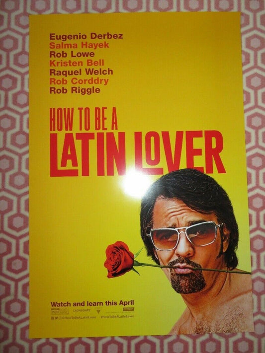 HOW TO BE A LATIN LOVER US ONE SHEET ROLLED POSTER SALMA HAYEK 2017