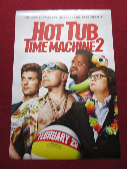 HOT TUB TIME MACHINE 2 US ONE SHEET ROLLED POSTER ROB CORDDRY C. ROBINSON 2015