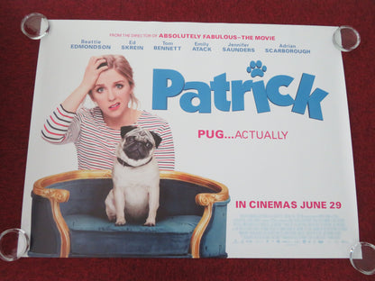 Patrick UK Quad Rolled Poster Jennifer Saunders Emily Atack 2018
