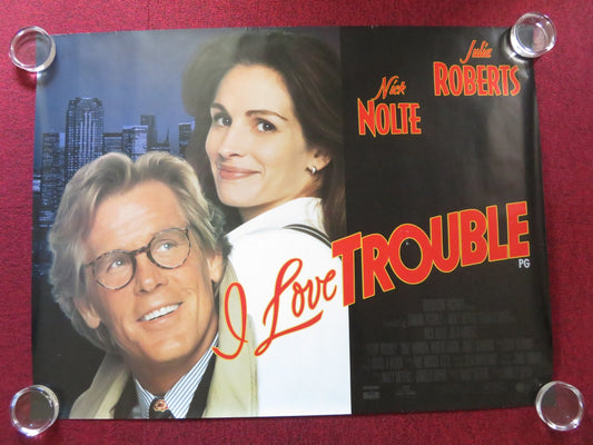 I LOVE TROUBLE UK QUAD ROLLED POSTER JULIE ROBERTS NICK NOLTE 1994 Rendezvous Cinema Movie posters