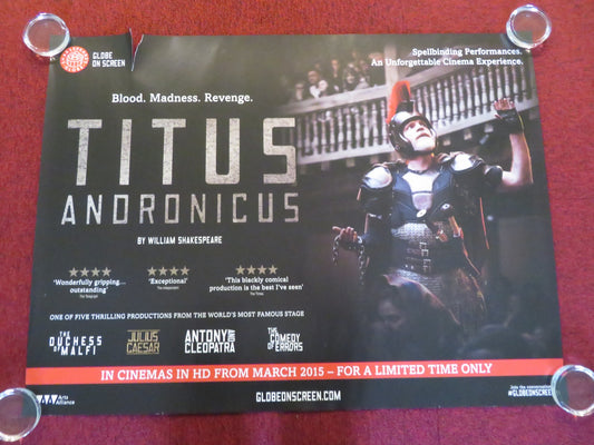 SHAKESPEARES GLOBE: TITUS ANDRONICUS UK QUAD ROLLED POSTER WILLIAM HOUSTON 2015