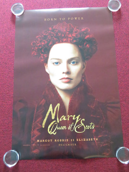 MARY QUEEN OF SCOTS - C US ONE SHEET ROLLED POSTER MARGOT ROBBIE S. RONAN 2018