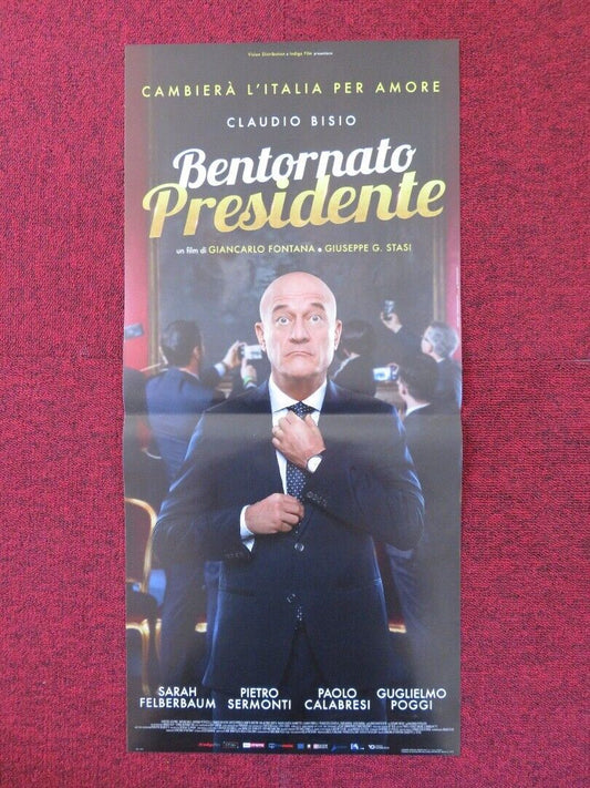 BENTORNATE PRESIDENTE ITALIAN LOCANDINA (26.5"x12.5") POSTER CLAUDIO BISIO 2019 Rendezvous Cinema Movie posters