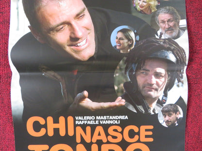 CHI NASCE TONDO... ITALIAN LOCANDINA POSTER VALERIO MASTANDREA R. VANNOLI 2008 Rendezvous Cinema Movie posters