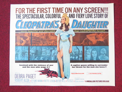 CLEOPATRA'S DAUGHTER HALF SHEET (22"x 28") POSTER DEBRA PAGET ROBERT ALDA 1963 Rendezvous Cinema Movie posters