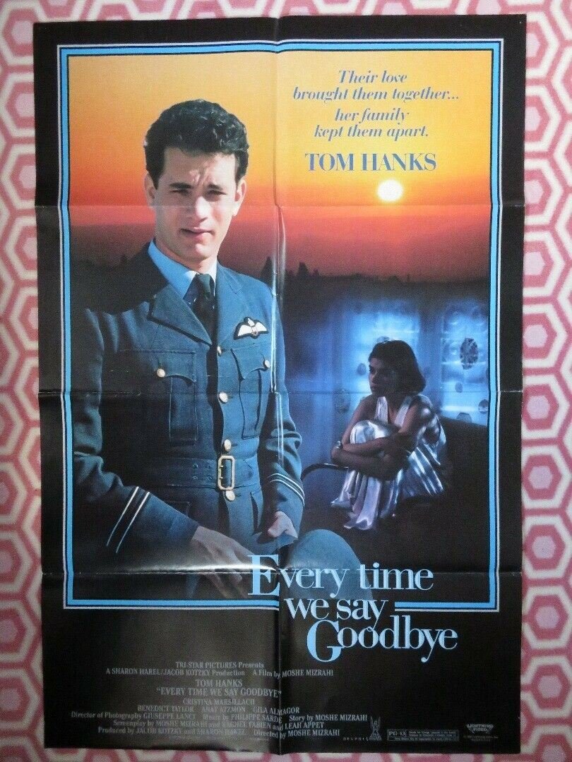 EVERY TIME WE SAY GOOD BYE US ONE SHEET) POSTER TOM HANKS 1986 Movie posters