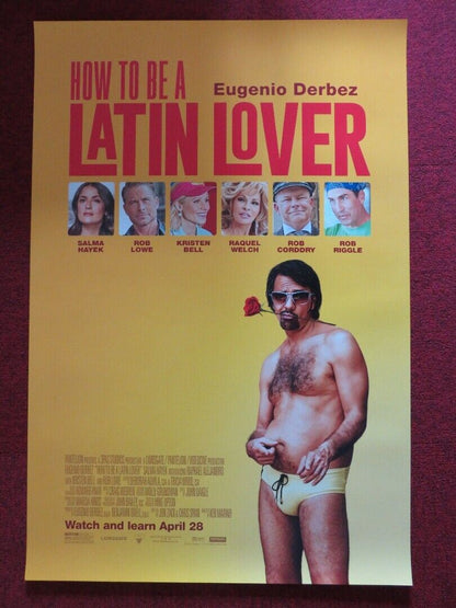 HOW TO BE A LATIN LOVER US ONE SHEET ROLLED POSTER EUGENIO DERBEZ 2017 Movie posters