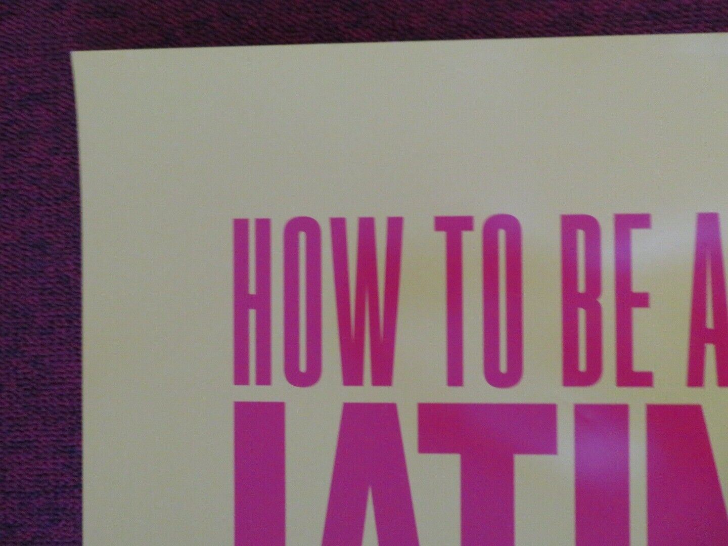 HOW TO BE A LATIN LOVER US ONE SHEET ROLLED POSTER EUGENIO DERBEZ 2017 Movie posters