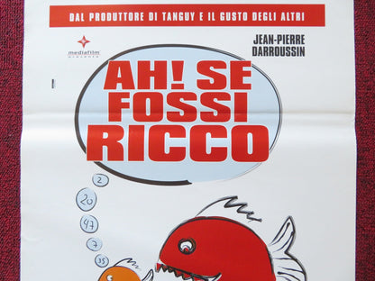 IF I WERE A RICH MAN ITALIAN LOCANDINA POSTER JEAN - PIERRE DARROUSSIN 2002 Rendezvous Cinema Movie posters