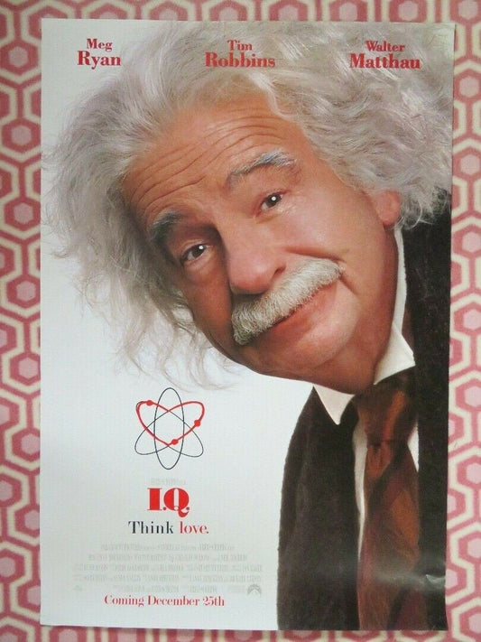 I.Q ONE SHEET ROLLED POSTER TIM ROBBINS MEG RYAN WALTER MATTHAU 1994 Rendezvous Cinema Movie posters