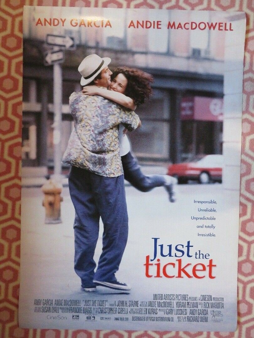 JUST THE TICKET US ONE SHEET ROLLED POSTER ANDY GARCIA ANDIE MADOWELL Rendezvous Cinema Movie posters