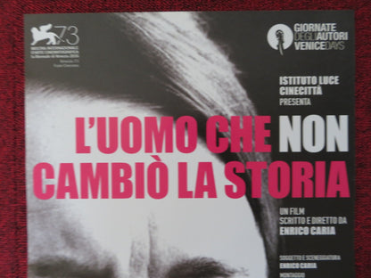 L'UOMO CHE NON CAMBIO LA STORIA ITALIAN LOCANDINA POSTER CLAUDIO BIGAGLI 2016 Rendezvous Cinema Movie posters