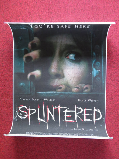 SPLINTERED POSTER STEPHEN WALTERS HOLLY WESTON 2010 Rendezvous Cinema Movie posters