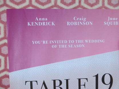 TABLE 19 BRITISH QUAD (30"x 40") ROLLED POSTER ANNA KENDRICK LISA KUDROW 2017 Rendezvous Cinema Movie posters