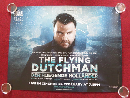 THE FLYING DUTCHMAN UK QUAD (30"x 40") ROLLED POSTER BRYN TERFEL ROH 2015 Rendezvous Cinema Movie posters