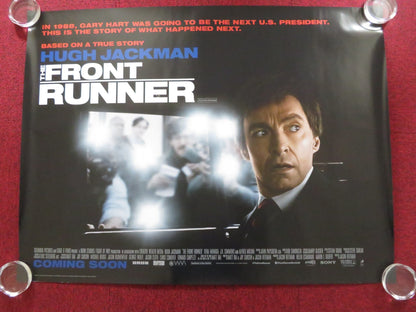 THE FRONT RUNNER UK QUAD ROLLED POSTER HUGH JACKMAN VERA FARMIGA 2018 Rendezvous Cinema Movie posters