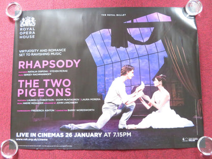 THE ROYAL BALLET RHAPSODY THE TWO PIGEONS UK QUAD (30"x 40") ROLLED POSTER 2016 Rendezvous Cinema Movie posters