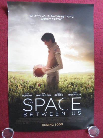 THE SPACE BETWEEN US US ONE SHEET ROLLED POSTER GARY OLDMAN ASA BUTTERFIELD 2017 Rendezvous Cinema Movie posters