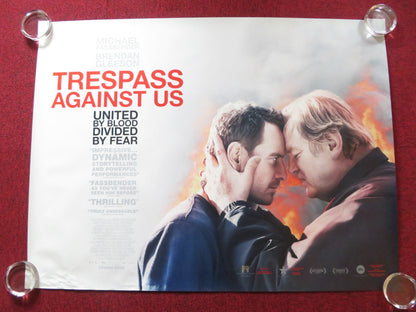 TRESPASS AGAINST US UK QUAD ROLLED POSTER MICHAELL FASSBENDER B. GLEESON 2016 Rendezvous Cinema Movie posters