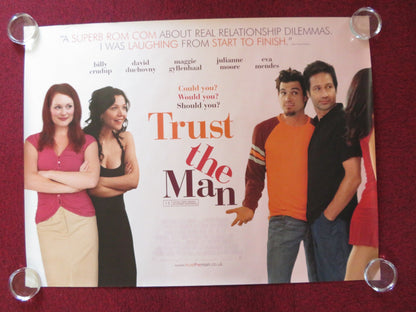 TRUST THE MAN UK QUAD (30"x 40") ROLLED POSTER DAVID DUCHOVNY J. MOORE 2005 Rendezvous Cinema Movie posters