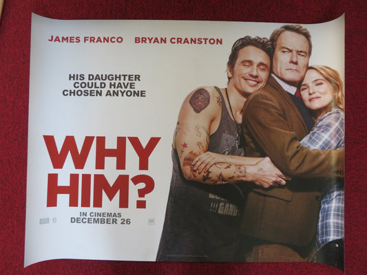 WHY HIM? UK QUAD (30"x 40") ROLLED POSTER JAMES FRANCO BRYAN CRANSTON 2016 Rendezvous Cinema Movie posters
